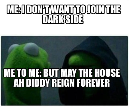 Meme Creator - Funny Me: I don't want to join the dark side Me to me ...