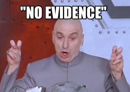 no evidence meme
