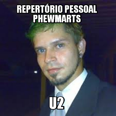 repertrio-pessoal-phewmarts-u2