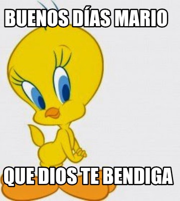 Meme Creator - Funny Buenos Días Mario Que Dios Te Bendiga Meme 