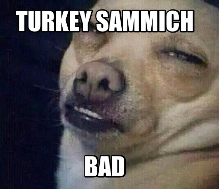turkey-sammich-bad