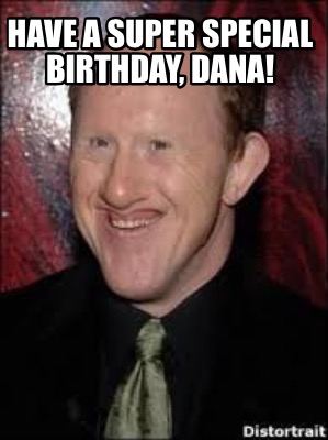 have-a-super-special-birthday-dana