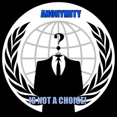 anonymity-is-not-a-choice