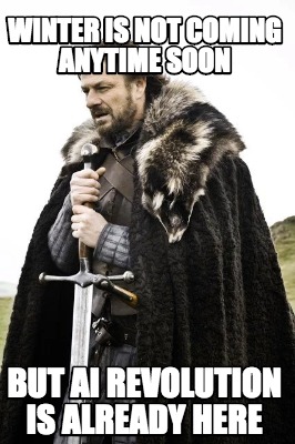 Meme Creator - Funny Winter is not coming anytime soon but AI ...