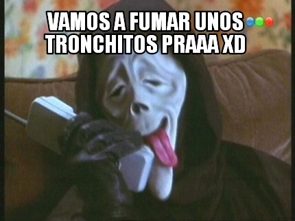 vamos-a-fumar-unos-tronchitos-praaa-xd