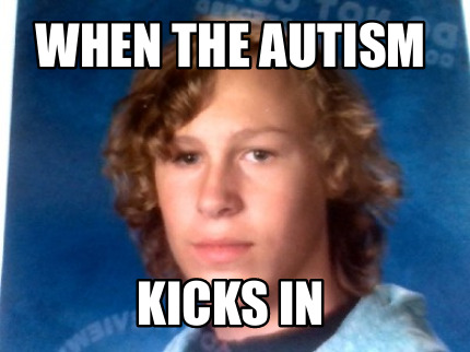 when-the-autism-kicks-in3