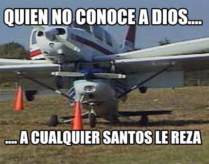 quien-no-conoce-a-dios....-....-a-cualquier-santos-le-reza