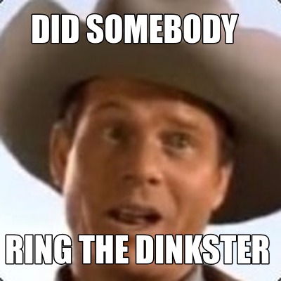 did-somebody-ring-the-dinkster