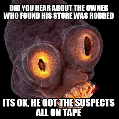 did-you-hear-about-the-owner-who-found-his-store-was-robbed-its-ok-he-got-the-su