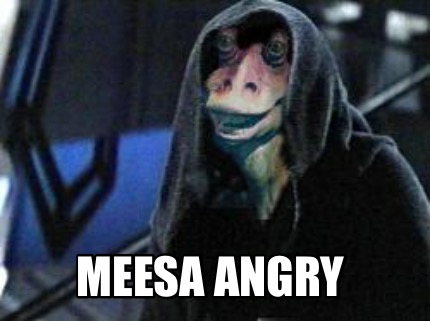 meesa-angry