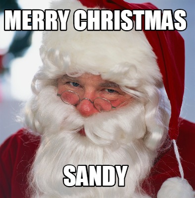 Meme Creator - Funny Merry Christmas Sandy Meme Generator at ...