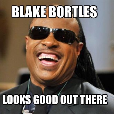 Meme Creator - Funny Blake Bortles Looks good out there Meme Generator ...