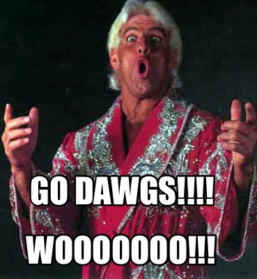 Meme Creator - Funny GO DAWGS!!!! WOOOOOOO!!! Meme Generator at ...