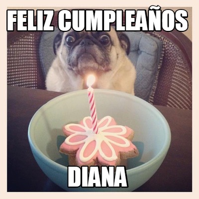 Meme Creator Funny Feliz Cumpleanos Diana Meme Generator At