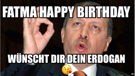 fatma-happy-birthday-wnscht-dir-dein-erdogan-