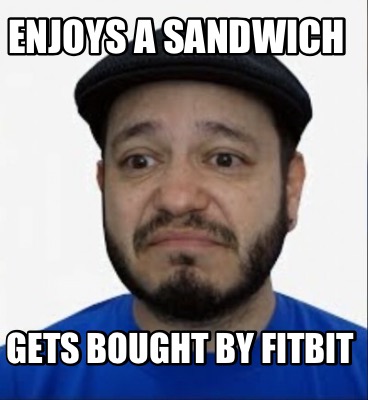 enjoys-a-sandwich-gets-bought-by-fitbit