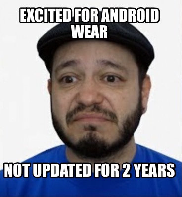 excited-for-android-wear-not-updated-for-2-years