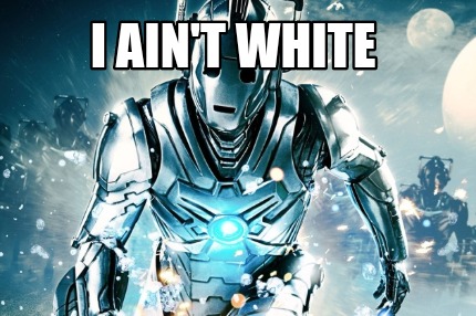 i-aint-white