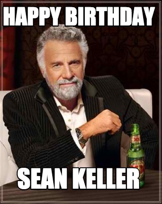 Meme Creator - Funny Happy Birthday Sean Keller Meme Generator at ...