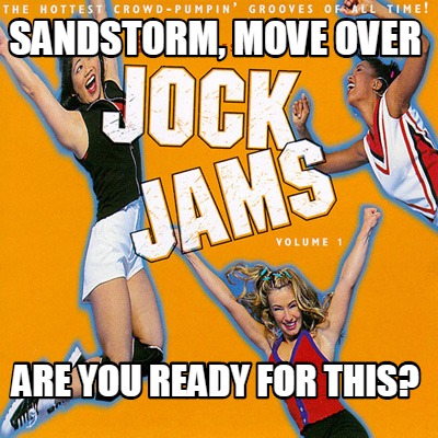 sandstorm-move-over-are-you-ready-for-this