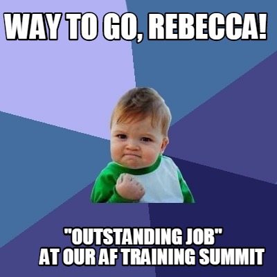 Meme Creator - Funny Way to go, Rebecca! 