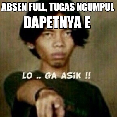 absen-full-tugas-ngumpul-dapetnya-e