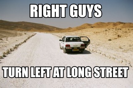 right-guys-turn-left-at-long-street