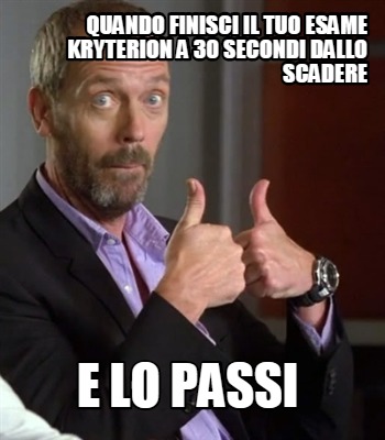 Meme Creator Funny Quando Finisci Il Tuo Esame Kryterion A Secondi Dallo Scadere E Lo Passi