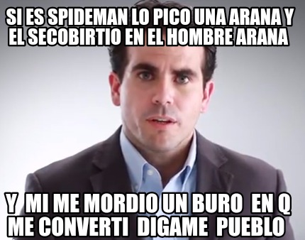 Meme Creator - Funny si es spideman lo pico una arana y el secobirtio ...