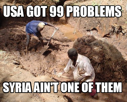 usa-got-99-problems-syria-aint-one-of-them