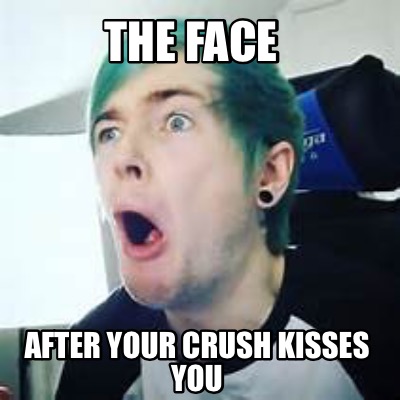 the-face-after-your-crush-kisses-you