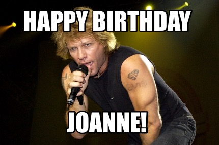 Meme Creator - Funny Happy Birthday Joanne! Meme Generator at ...