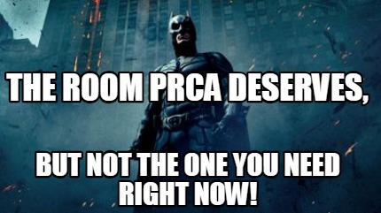 Meme Creator Funny The Room Prca Deserves But Not The One You Need Right Now Meme Generator At Memecreator Org