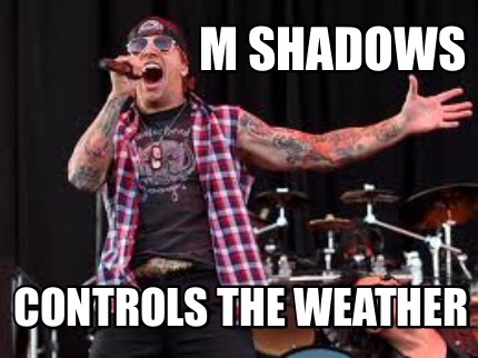 m-shadows-controls-the-weather
