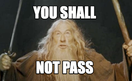 Meme Creator - Funny you shall not pass Meme Generator at MemeCreator.org!