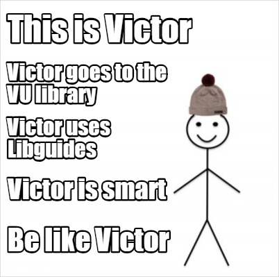 Meme Creator - Funny This is Victor Be like Victor Victor goes to the ...