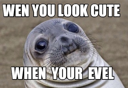 Meme Creator - Funny wen you look cute when your evel Meme Generator at ...