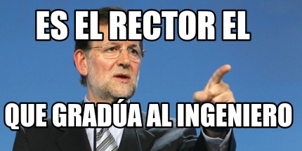 es-el-rector-el-que-grada-al-ingeniero