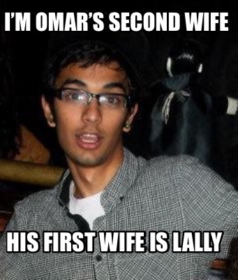 im-omars-second-wife-his-first-wife-is-lally