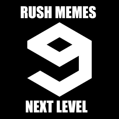 rush-memes-next-level