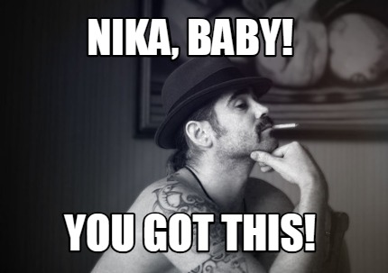 nika-baby-you-got-this