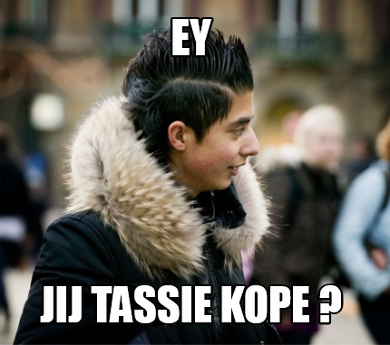 ey-jij-tassie-kope-