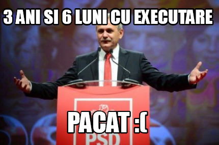 Meme Creator Funny 3 Ani Si 6 Luni Cu Executare Pacat Meme Generator At Memecreator Org