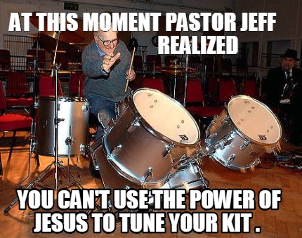 at-this-moment-pastor-jeff-realized-you-cant-use-the-power-of-jesus-to-tune-your