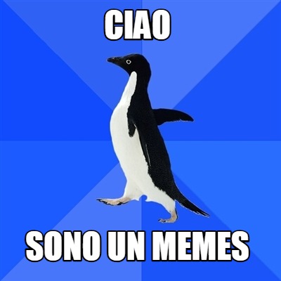 Meme Creator Funny Ciao Sono Un Memes Meme Generator At Memecreator Org