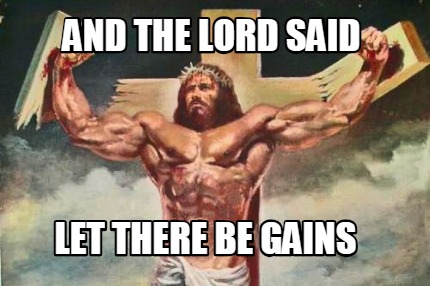 and-the-lord-said-let-there-be-gains33