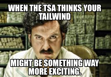 when-the-tsa-thinks-your-tailwind-might-be-something-way-more-exciting