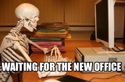 Meme Creator - Funny Waiting for the new office Meme Generator at ...