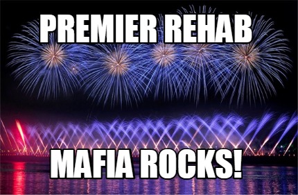 premier-rehab-mafia-rocks