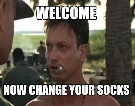 welcome-now-change-your-socks